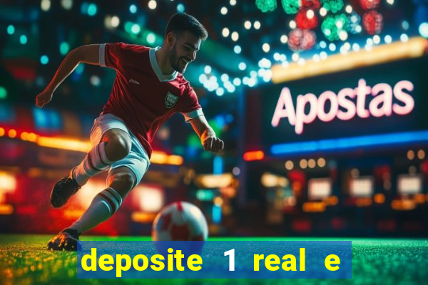 deposite 1 real e ganhe 10 vai de bet